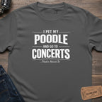 POODLE & CONCERTS T-SHIRT