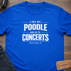 POODLE & CONCERTS T-SHIRT