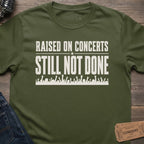 RAISED ON CONCERTS T-SHIRT