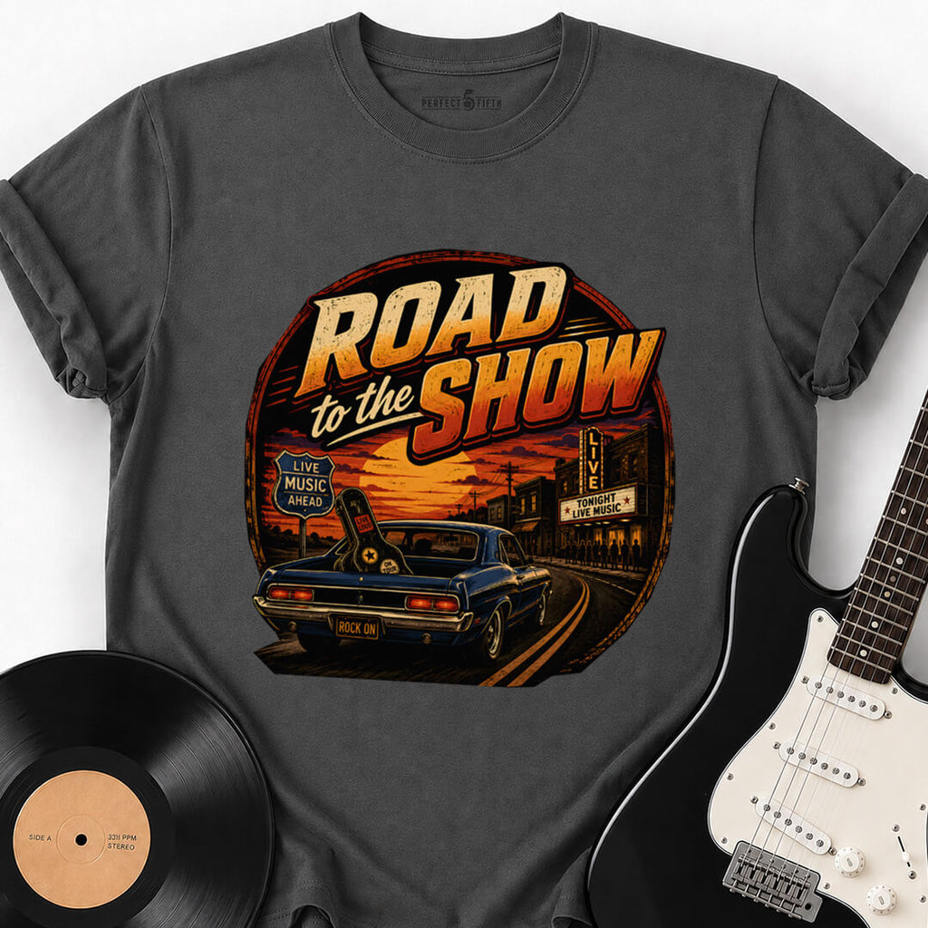 ROAD TO THE SHOW T-SHIRT