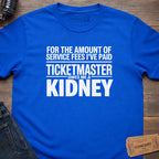 SERVICE FEE KIDNEY T-SHIRT