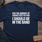 SERVICE FEES BAND T-SHIRT