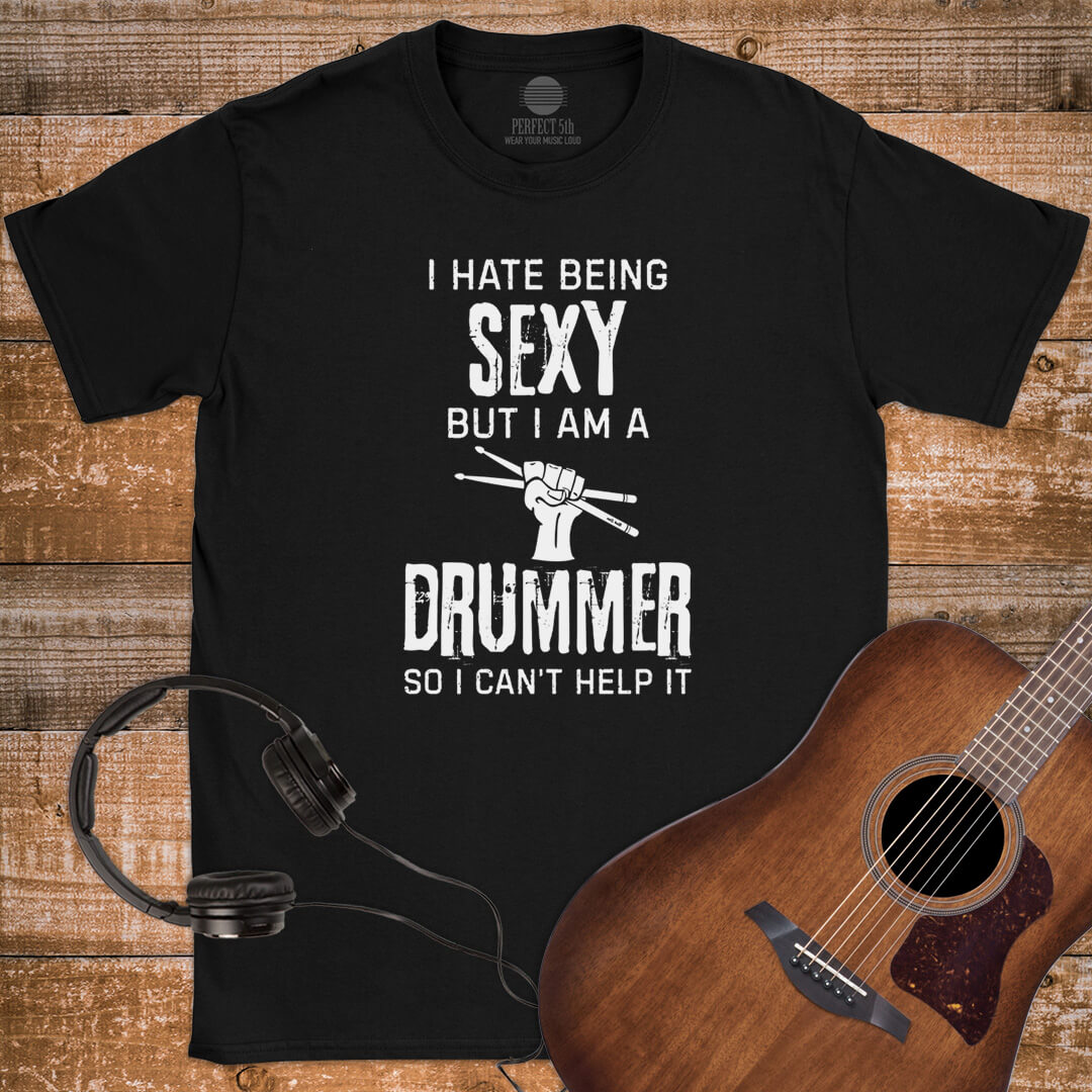 SEXY DRUMMER LIFE T-SHIRT