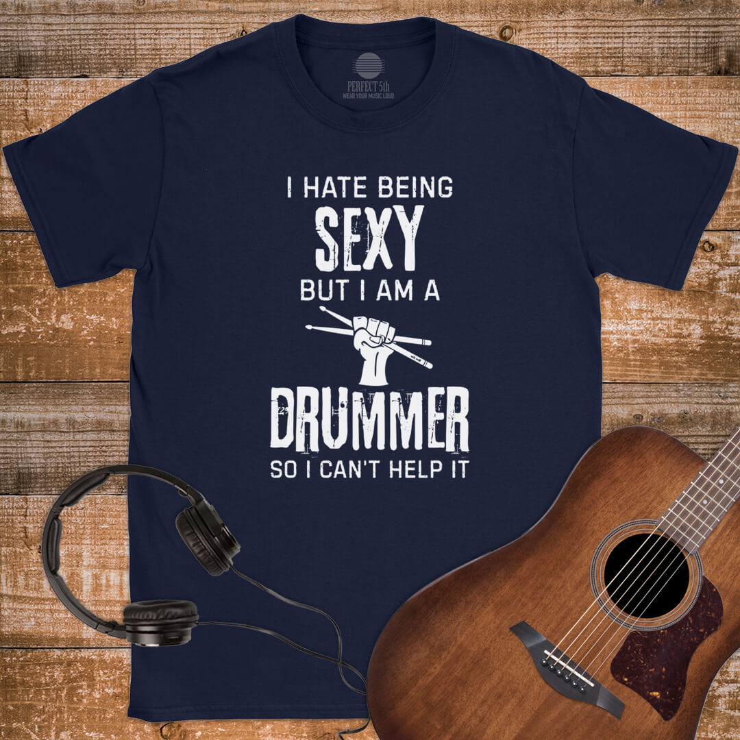 SEXY DRUMMER LIFE T-SHIRT