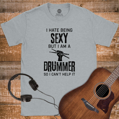 SEXY DRUMMER LIFE T-SHIRT