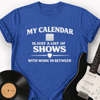 SHOW CALENDAR T-SHIRT