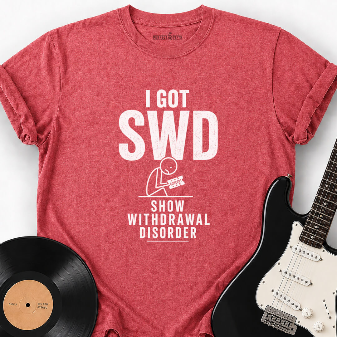 SHOW WITHDRAWAL SYMPTOMS T-SHIRT