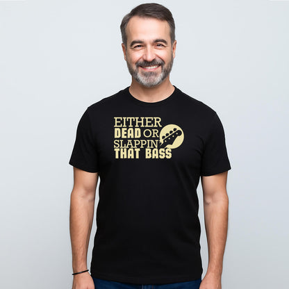SLAPPIN' THAT BASS T-SHIRT