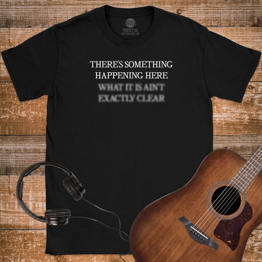 SOMETHING HAPPENING T-SHIRT