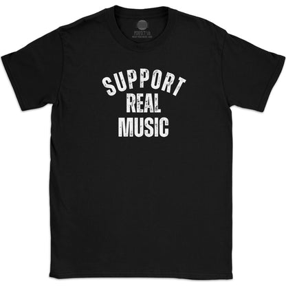 SUPPORT REAL MUSIC T-SHIRT