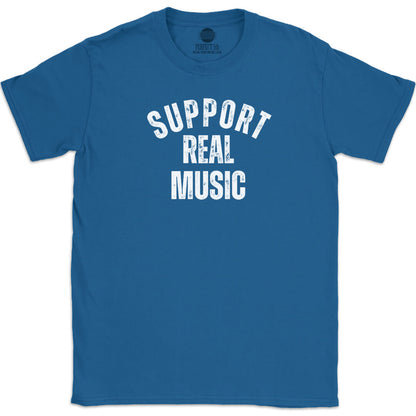 SUPPORT REAL MUSIC T-SHIRT