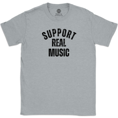 SUPPORT REAL MUSIC T-SHIRT