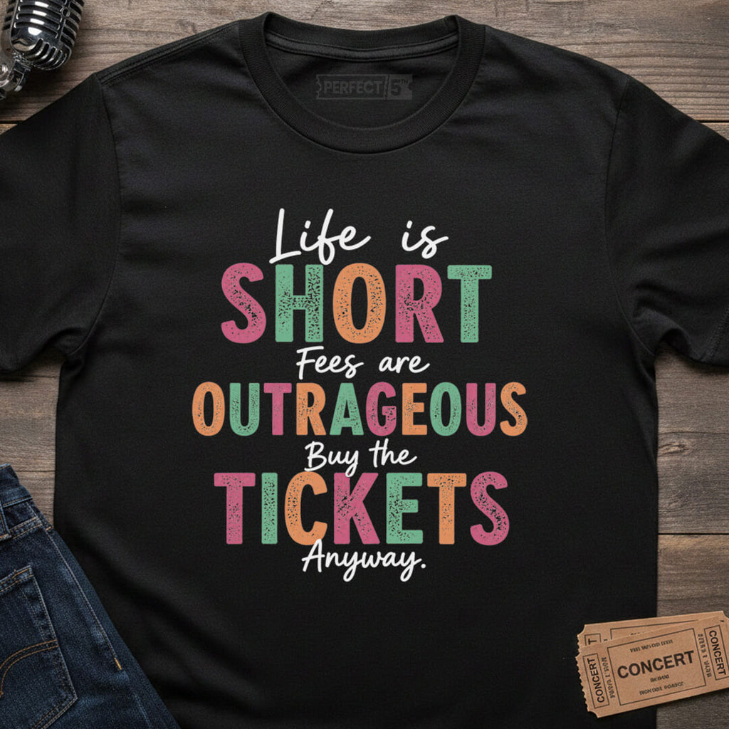 TICKET FEES PAIN T-SHIRT