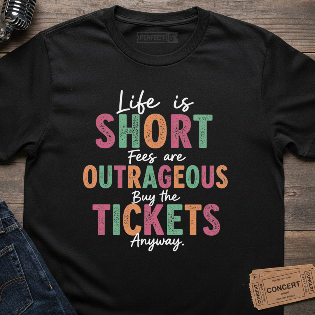 TICKET FEES PAIN T-SHIRT