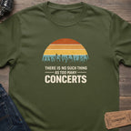 TOO MANY CONCERTS T-SHIRT