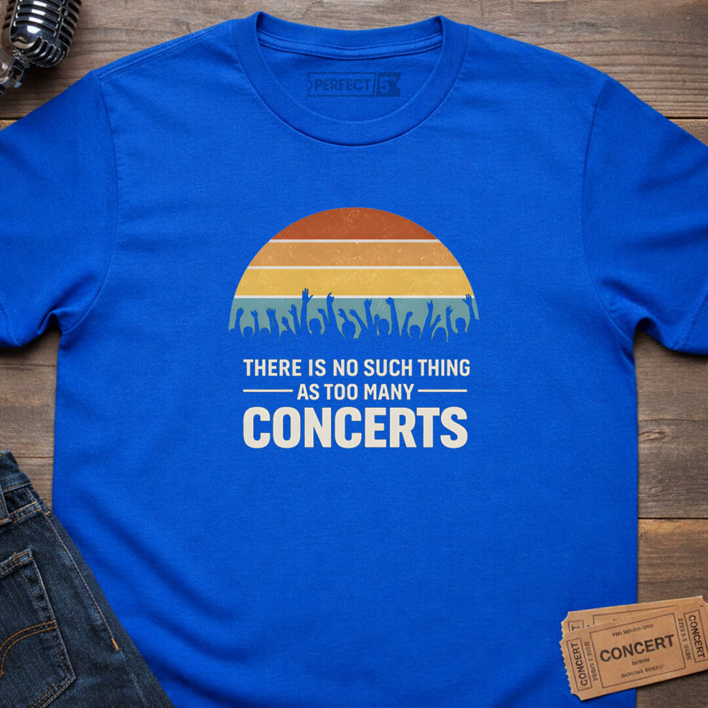 TOO MANY CONCERTS T-SHIRT
