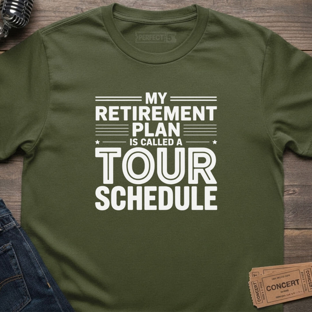TOUR RETIREMENT PLAN T-SHIRT