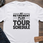 TOUR RETIREMENT PLAN T-SHIRT