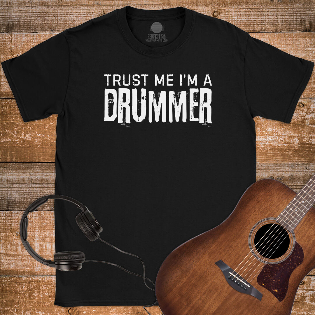 TRUST THE DRUMMER T-SHIRT