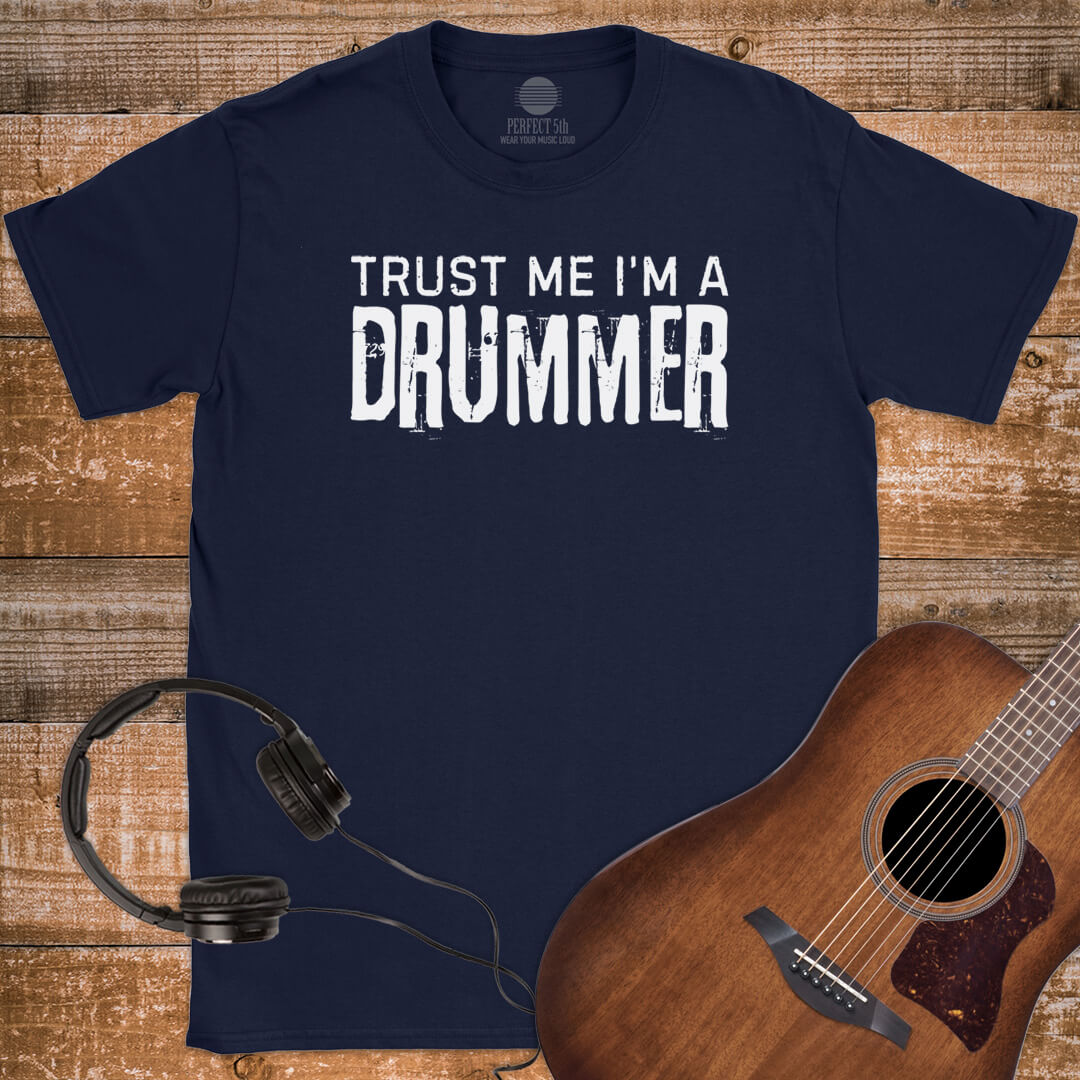 TRUST THE DRUMMER T-SHIRT