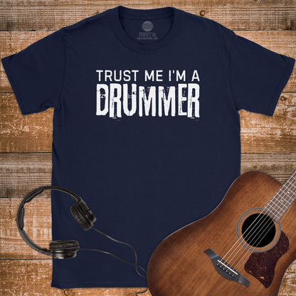 TRUST THE DRUMMER T-SHIRT