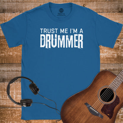 TRUST THE DRUMMER T-SHIRT
