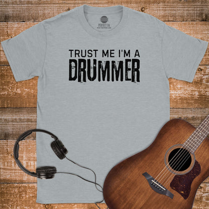 TRUST THE DRUMMER T-SHIRT