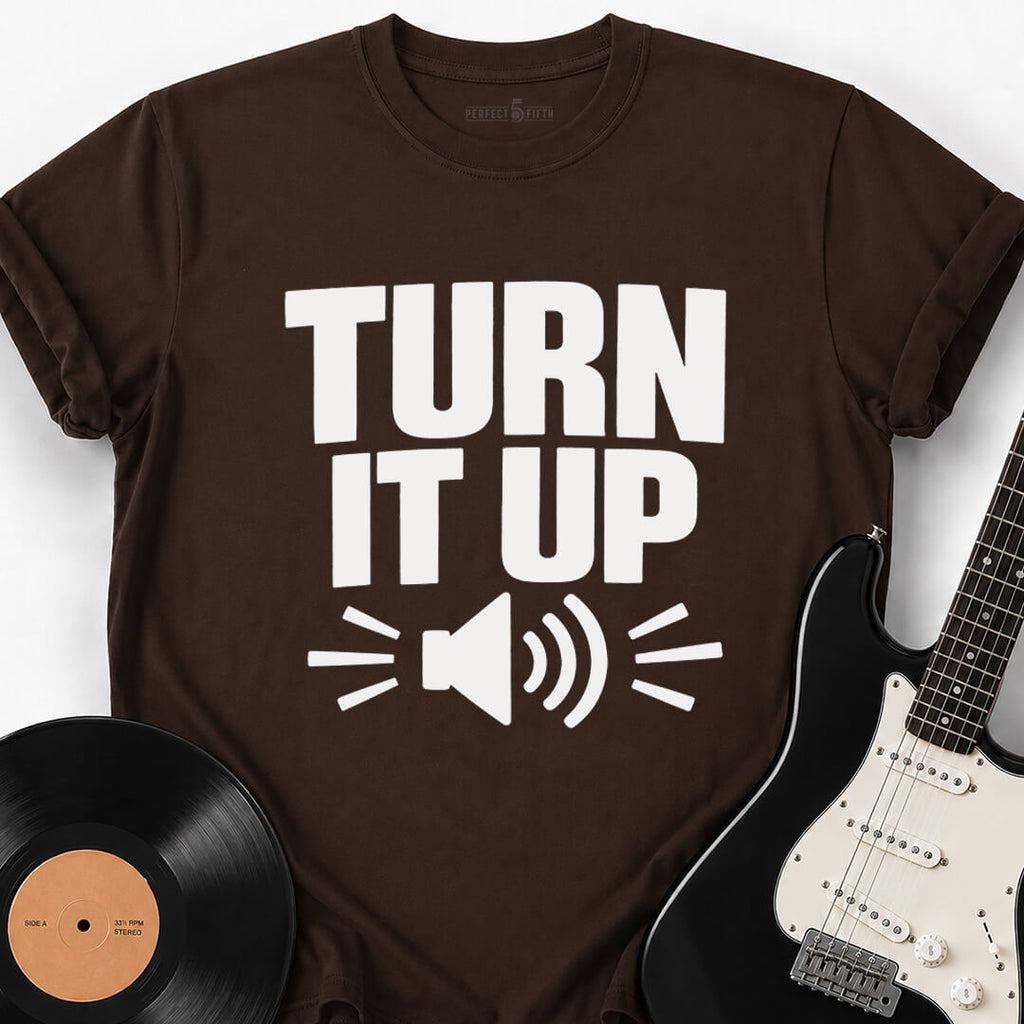 TURN IT UP T-SHIRT
