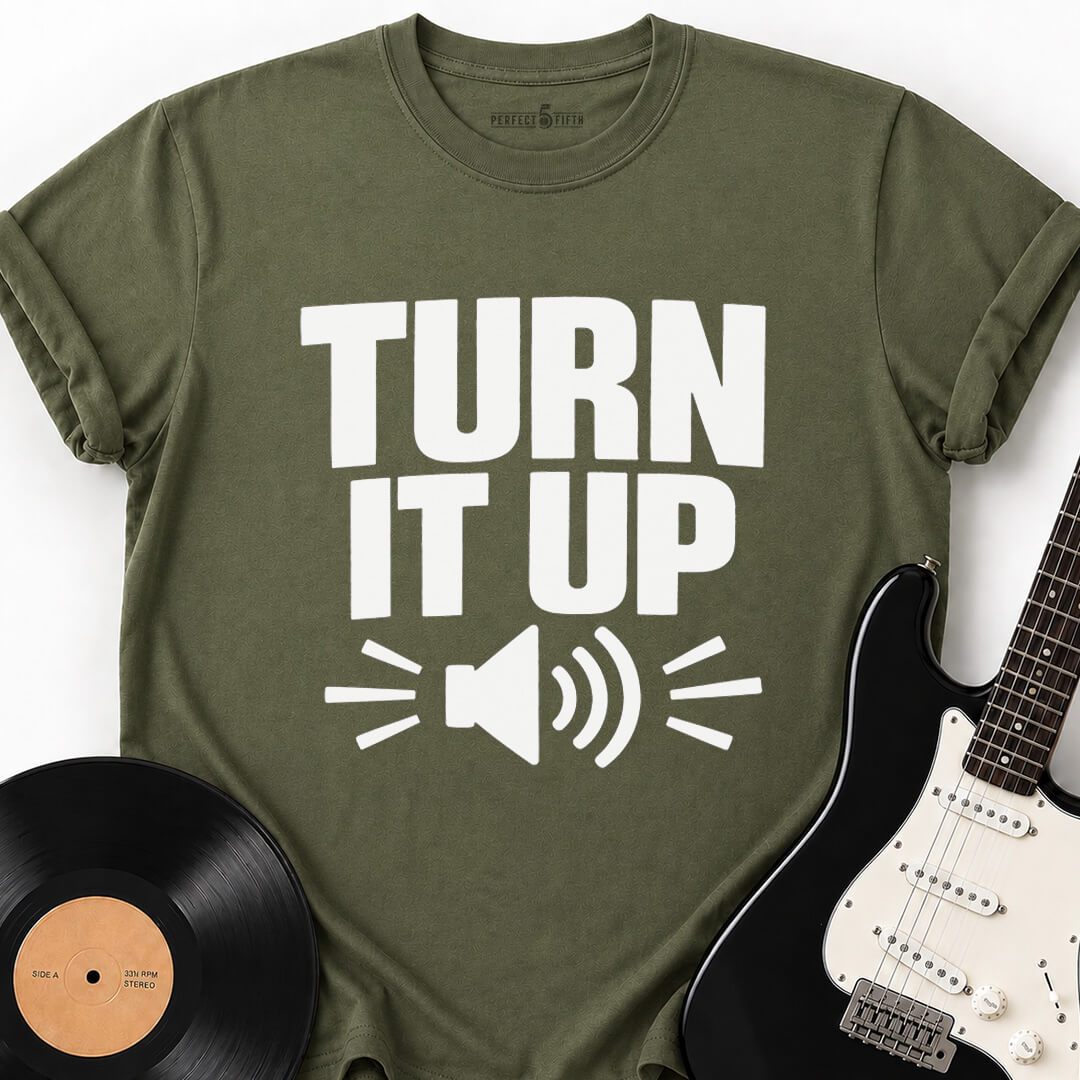 TURN IT UP T-SHIRT