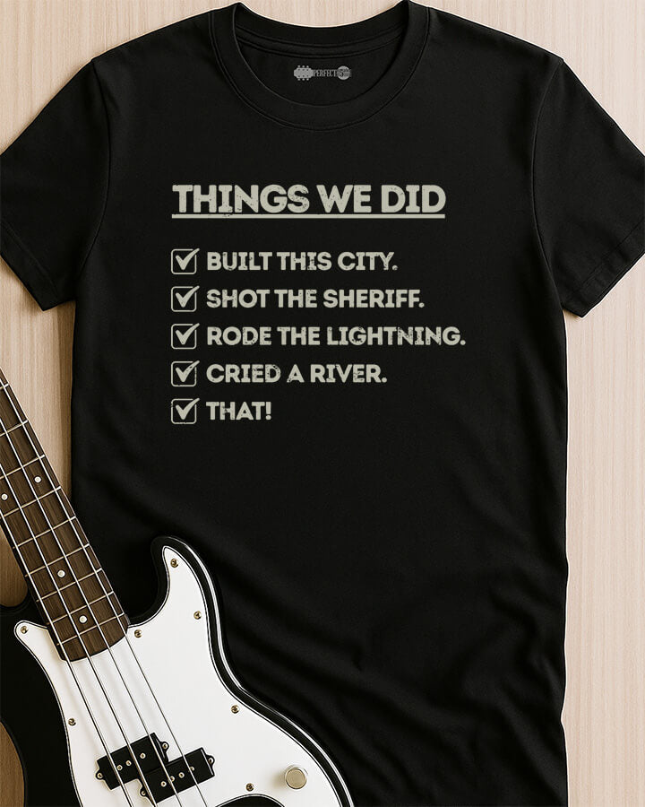 Things We Did T-Shirt