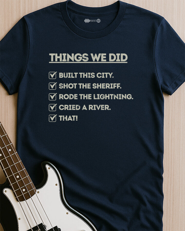 Things We Did T-Shirt