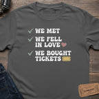WE BOUGHT TICKETS T-SHIRT