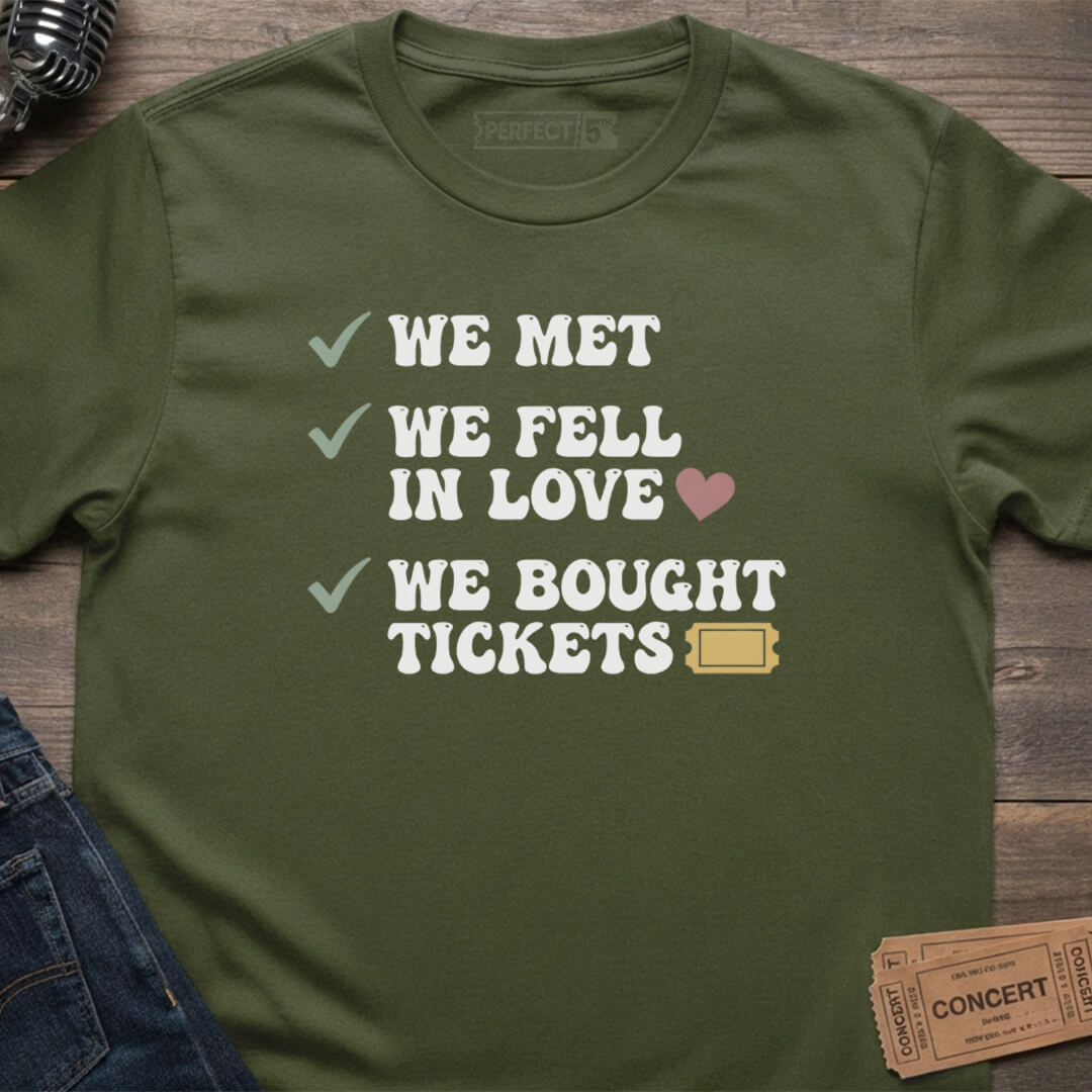 WE BOUGHT TICKETS T-SHIRT