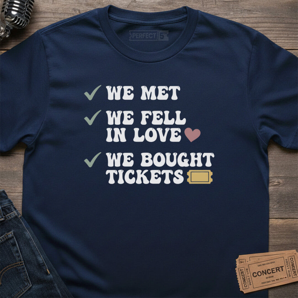 WE BOUGHT TICKETS T-SHIRT