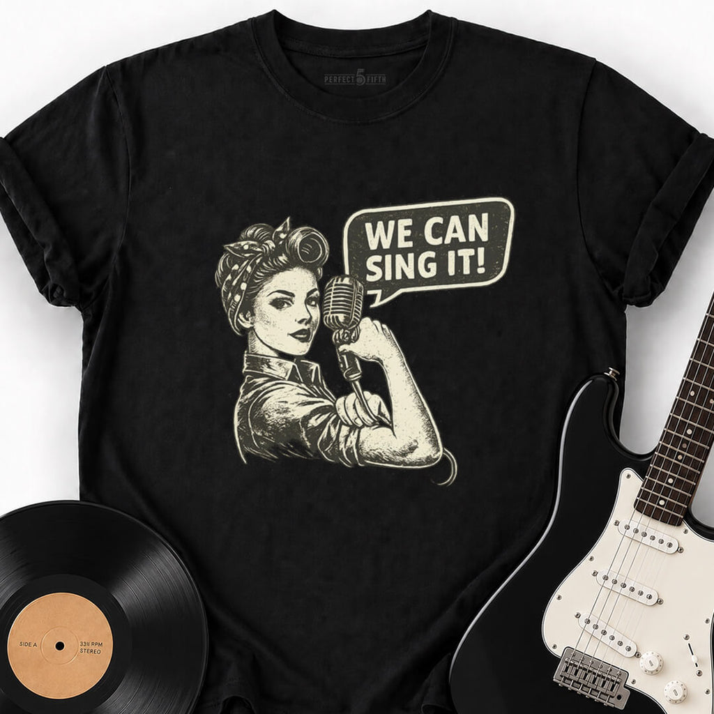 WE CAN SING IT T-SHIRT