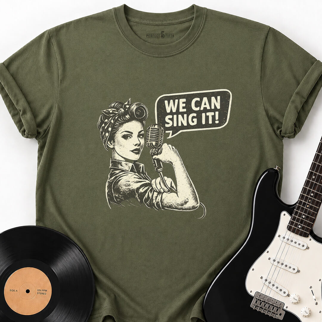 WE CAN SING IT T-SHIRT
