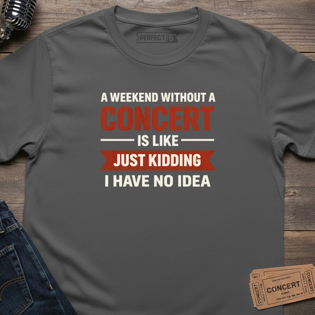 WEEKEND CONCERT FIX T-SHIRT