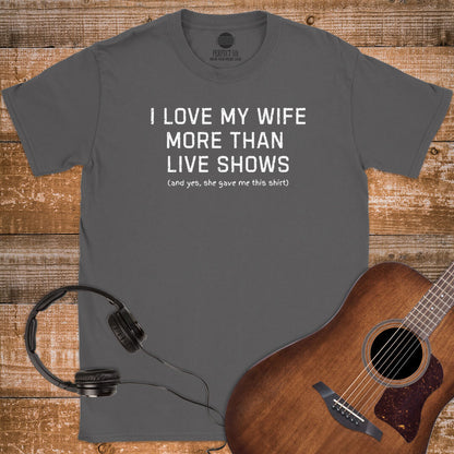 WIFE BEFORE SHOWS T-SHIRT