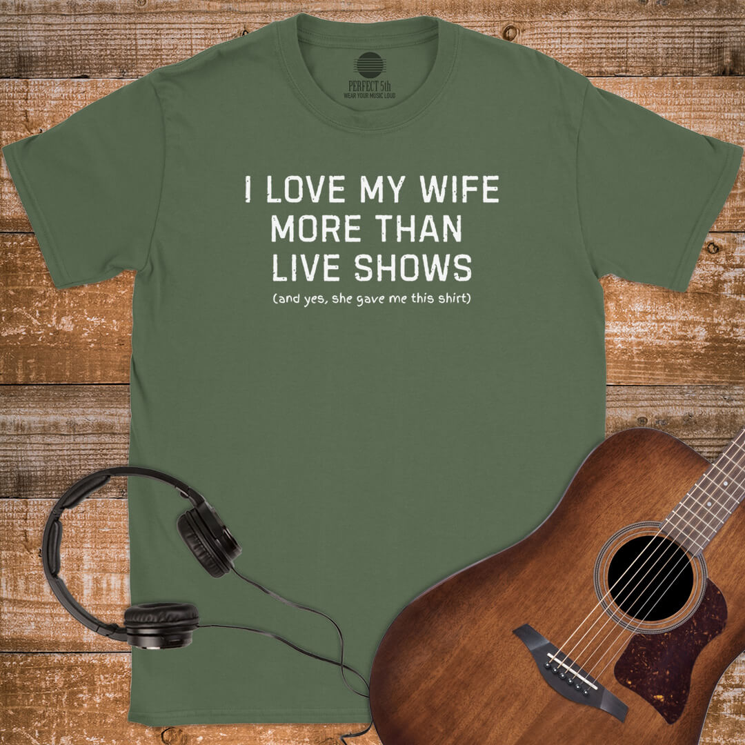 WIFE BEFORE SHOWS T-SHIRT