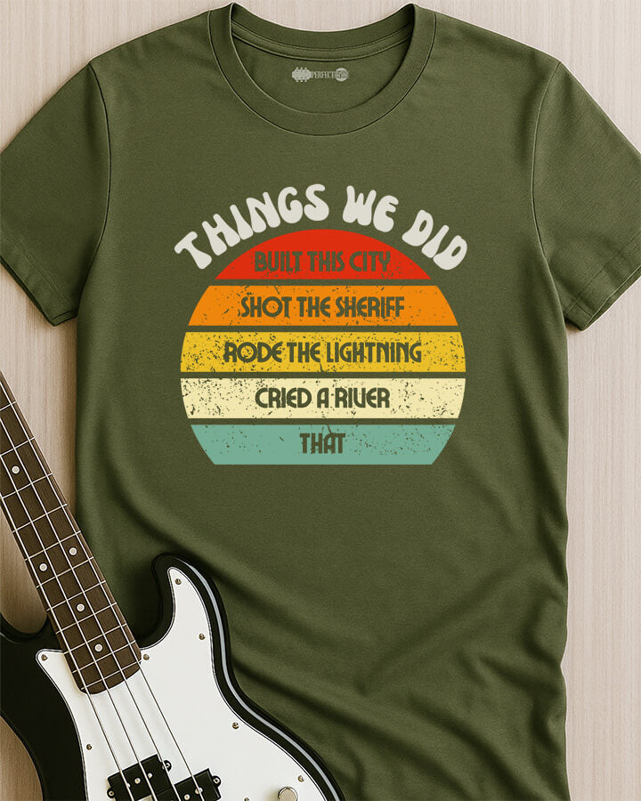 We Did It All T-Shirt