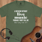 Weekend Risk T-Shirt