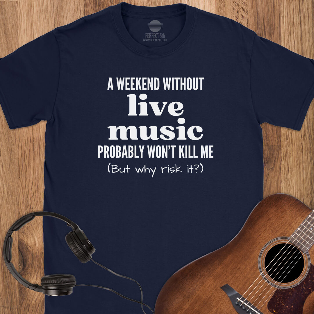 Weekend Risk T-Shirt