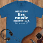 Weekend Risk T-Shirt