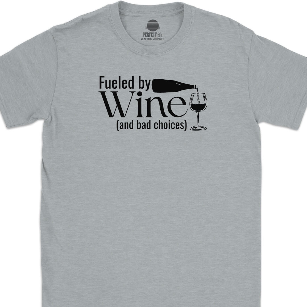 Wine Fueled T-Shirt