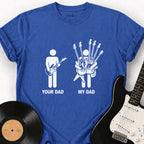 YOUR DAD VS MY DAD T-SHIRT